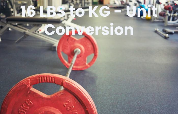 16 LBS to KG - Unit Conversion