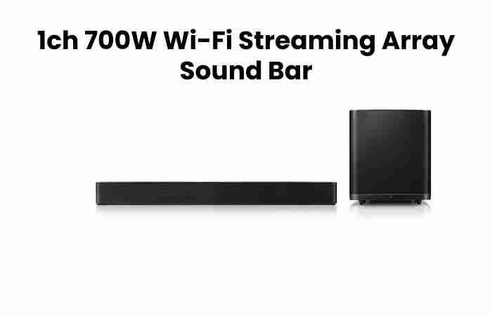 1ch 700W Wi-Fi Streaming Array Sound Bar