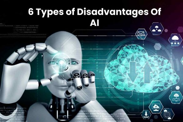 6 Types of Disadvantages Of AI