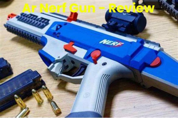 Ar Nerf Gun
