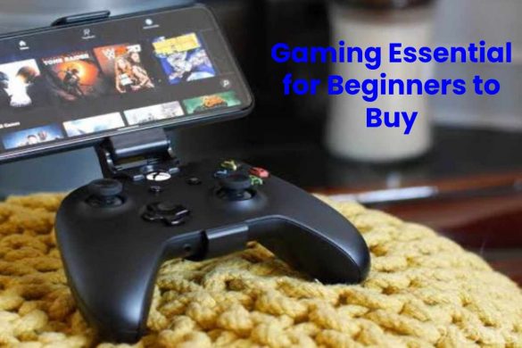 Gaming Essential for Beginners to Buy