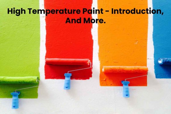 High Temperature Paint - Introduction, And More.