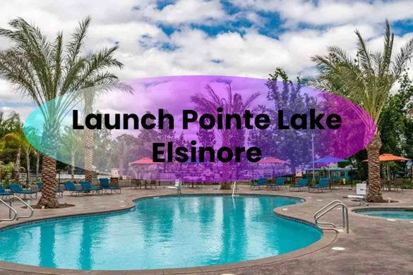 Launch Pointe Lake Elsinore