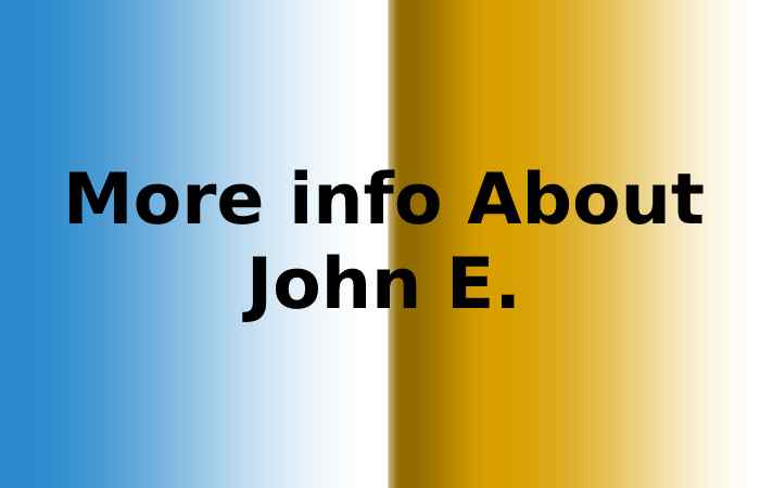More info About John E.