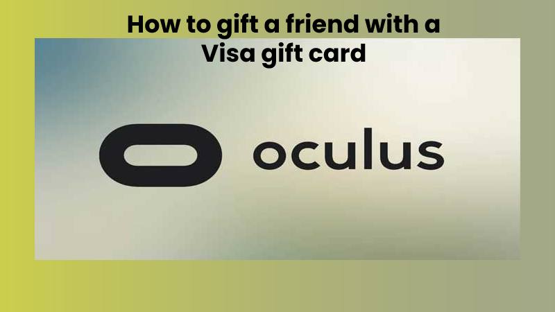 How to gift a friend with a Visa gift card