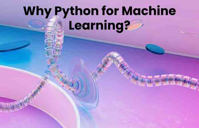 Why Python for Machine Learning?