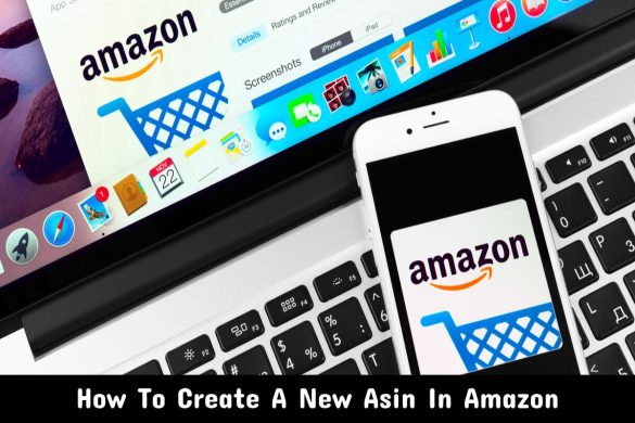 How To Create A New Asin In Amazon