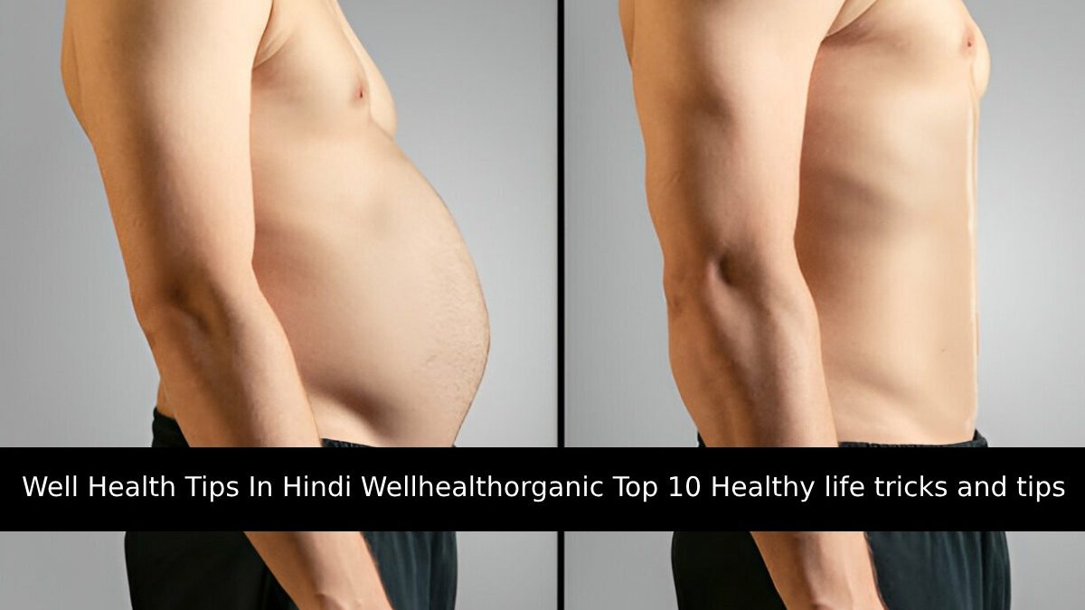 Well Health Tips In Hindi Wellhealthorganic