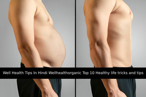 Well Health Tips In Hindi Wellhealthorganic